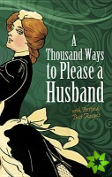 Thousand Ways to Please a Husband: with Bettina's Best Recipes