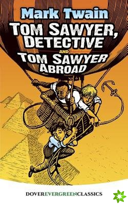 Tom Sawyer, Detective and Tom Sawyer Abroad