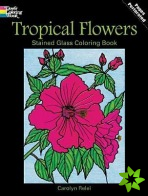 Tropical Flowers Stained Glass Coloring Book