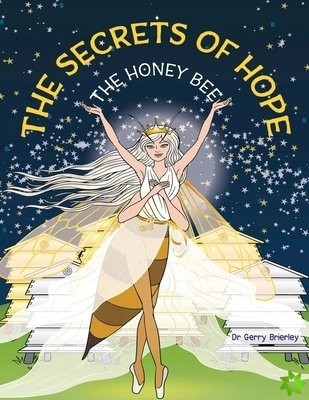 Secrets of Hope the Honey Bee