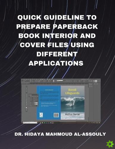 Quick Guideline to Prepare Paperback Book Interior and Cover Files Using Different Applications