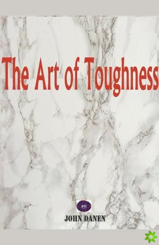 Art of Toughness