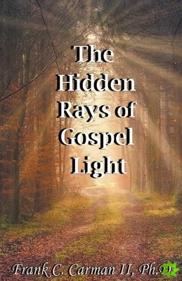 Hidden Rays of Gospel Light