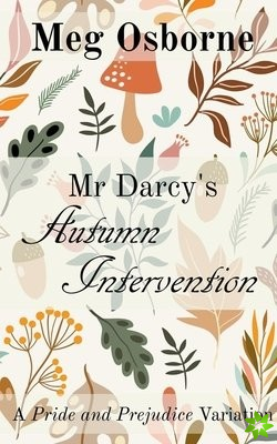 Mr Darcy's Autumn Intervention