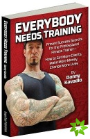 Everybody Needs Training