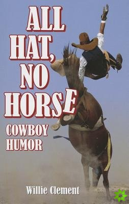 All Hat, No Horse