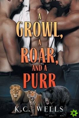 Growl, a Roar, and a Purr