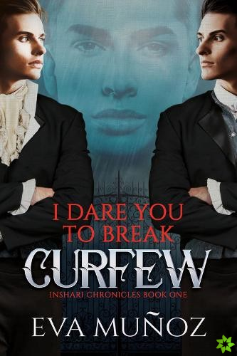 I Dare You to Break Curfew Volume 1