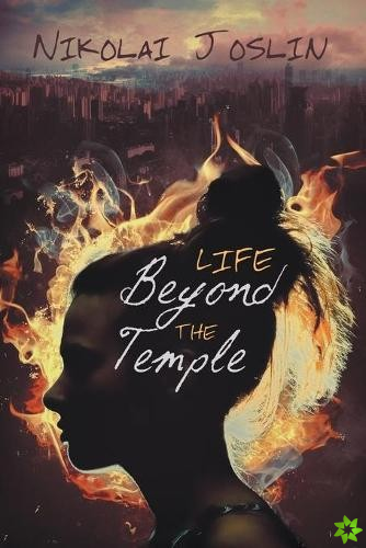 Life Beyond the Temple Volume 1