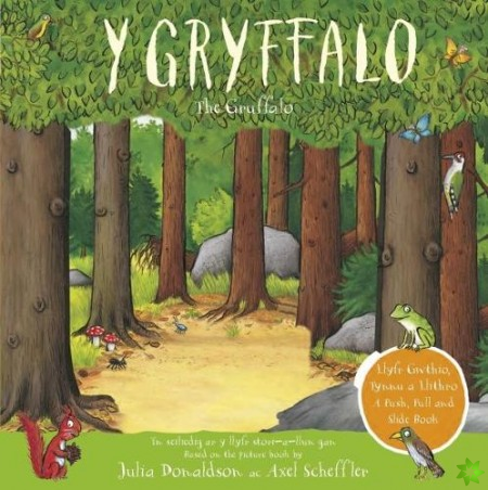 Gryffalo, Y - Llyfr Gwthio, Tynnu a Llithro / The Gruffalo - A Push, Pull and Slide Book