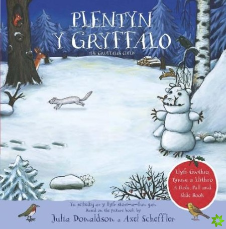 Plentyn y Gryffalo - Llyfr Gwthio, Tynnu a Llithro / A Push, Pull and Slide Book