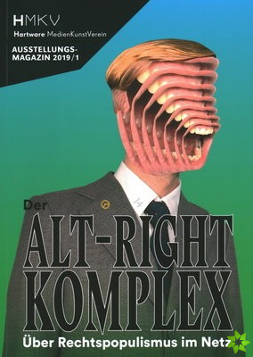 ALTRIGHT COMPLEX - The On Right-Wing Populism Online