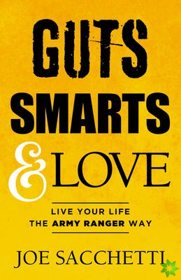 Guts, Smarts and Love