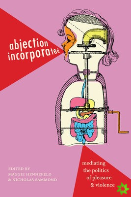 Abjection Incorporated