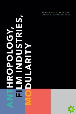 Anthropology, Film Industries, Modularity