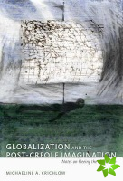 Globalization and the Post-Creole Imagination