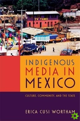 Indigenous Media in Mexico