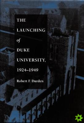 Launching of Duke University, 1924-1949