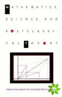 Mathematics, Science, and Postclassical Theory