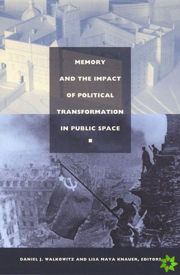 Memory and the Impact of Political Transformation in Public Space