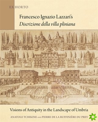 Francesco Ignazio Lazzaris Discrizione della villa pliniana