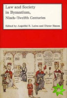 Law and Society in Byzantium, NinthTwelfth Centuries
