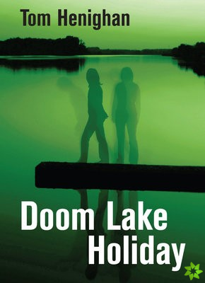 Doom Lake Holiday