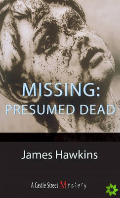 Missing: Presumed Dead
