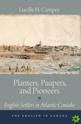 Planters, Paupers, and Pioneers