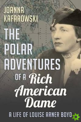 Polar Adventures of a Rich American Dame