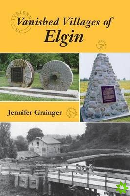 Vanished Villages of Elgin