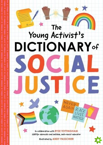The Young Activist's Dictionary of Social Justice