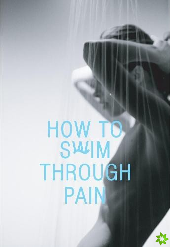 How to Swim Through Pain