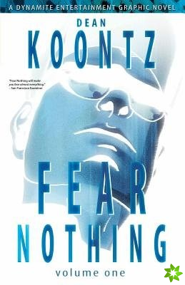 Dean Koontz' Fear Nothing Volume 1
