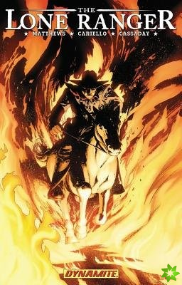 Lone Ranger Volume 3: Scorched Earth
