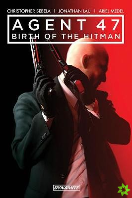 Agent 47 Vol. 1: Birth of the Hitman