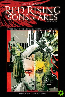 Pierce Browns Red Rising: Sons of Ares Vol. 2