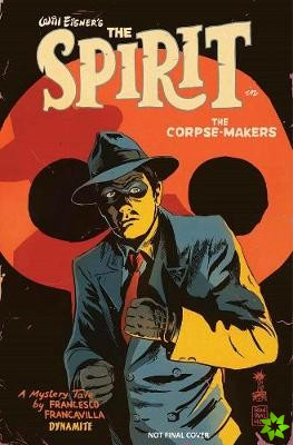 Will Eisner's The Spirit: The Corpse-Makers