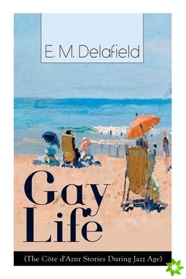 Gay Life (The Cote d'Azur Stories During Jazz Age)
