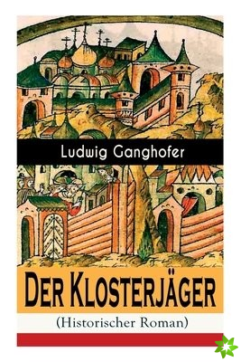 Klosterjager (Historischer Roman)