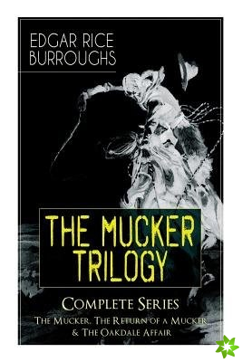 MUCKER TRILOGY - Complete Series