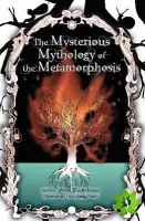 Mysterious Mythology of the Metamorphosis