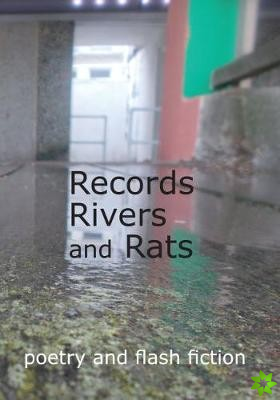 Records, Rivers and Rats