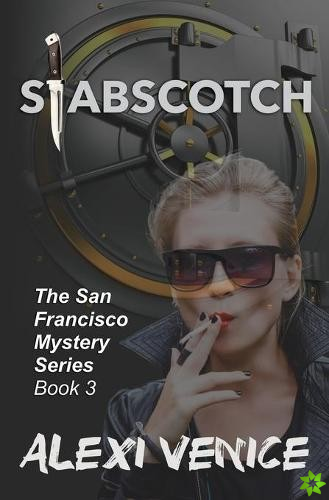Stabscotch, the San Francisco Mystery Series, Book 3