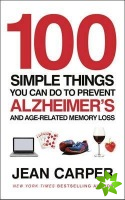 100 Simple Things You Can Do To Prevent Alzheimer's