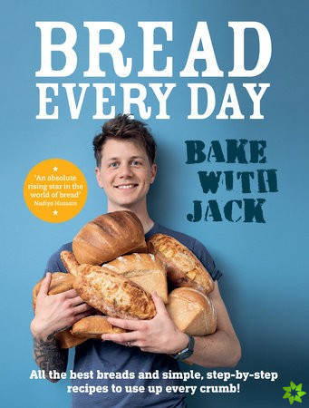 BAKE WITH JACK  Bread Every Day