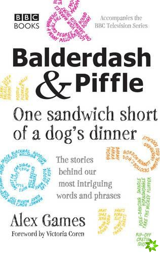 Balderdash & Piffle: One Sandwich Short of a Dog's Dinner