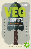 Gardeners' World: The Veg Grower's Almanac