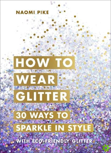 How to Wear Glitter