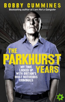 Parkhurst Years